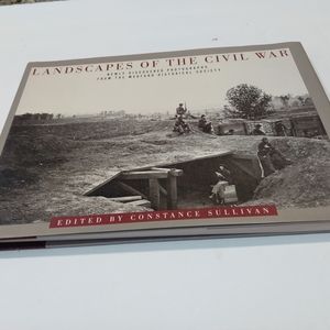 Landscape Of The Civil War, Newly Discovered Photographs From The Medford Soc.
